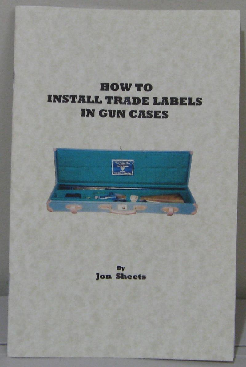 HOW TO INSTALL TRADE LABELS IN GUN CASES
